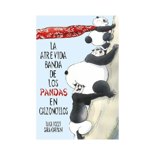 Atrevida Banda De Los Pandas En Calzoncillos, La